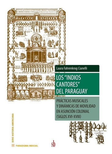 Los Indios Cantores Del Paraguay: Prácticas Musicales