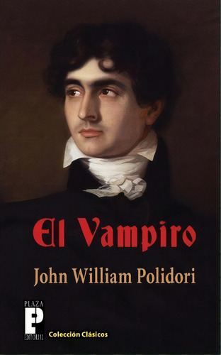 El Vampiro, De John William Polidori. Editorial Createspace Independent Publishing Platform, Tapa Blanda En Español