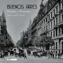 Comprar Buenos Aires Pasado Y Presente, Libro De Fotografías 