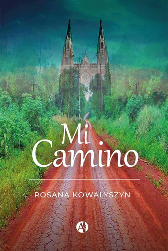 Mi Camino - Rosana Kowalyszyn