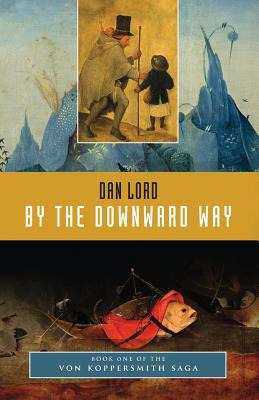 Libro By The Downward Way: Book One Of The Von Koppersmit...