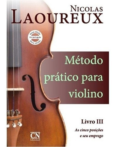 Método Prático Para Violino - Volume 3: Método Prático Para Violino, De Nicolas Laoureux. Série Método Prático Para Violino, Vol. 3. Editora Cn Ricordi, Capa Mole Em Português