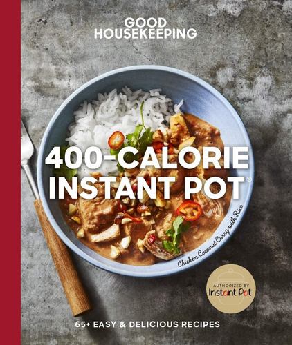 Libro: Good Housekeeping 400-calorie Instant Pot®: 65+ Easy