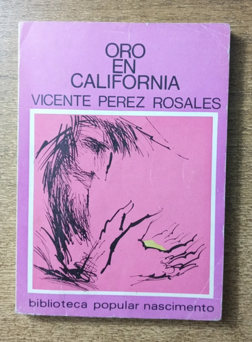 Oro En California / Vicente Pérez Rosales