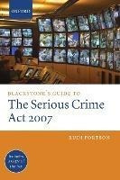 Blackstone's Guide To The Serious Crime Act 2007 - Rudi F...