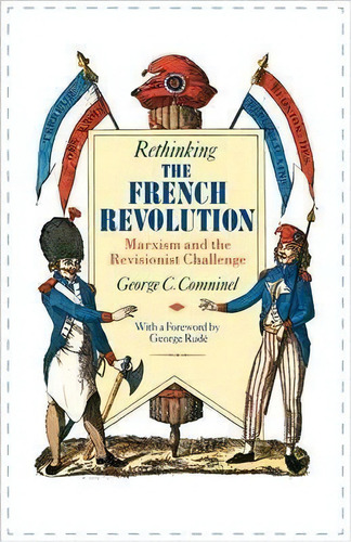 Rethinking The French Revolution, De George C. Comninel. Editorial Verso Books, Tapa Blanda En Inglés