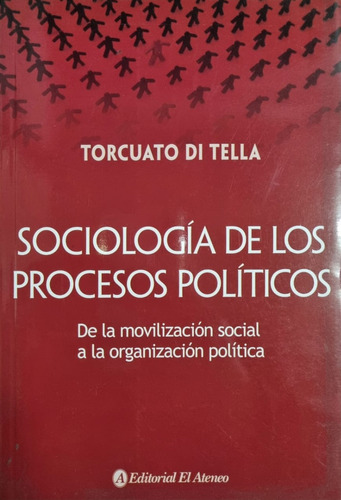 Sociología De Los Procesos Políticos Torcuato Di Tella
