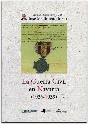 La Guerra Civil En Navarra -1936-1939- -obras Completas J Mª