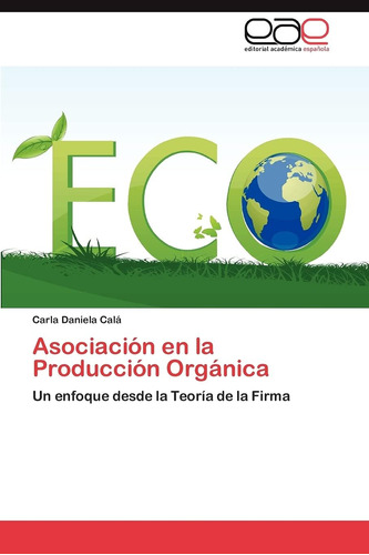 Libro: Asociación En La Producción Orgánica: Un Enfoque Desd