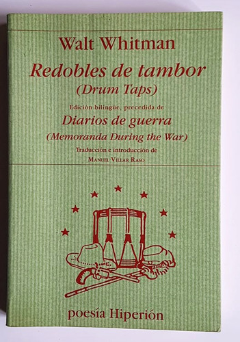 Redobles De Tambor/ Diarios De Guerra, W. Whitman / Bilingue