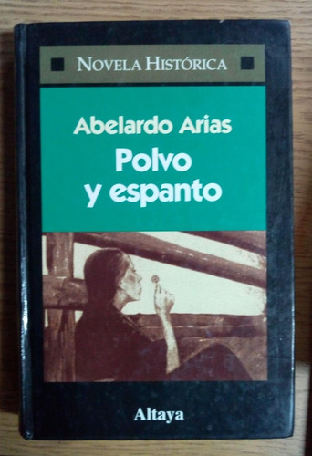 Abelardo Arias / Polvo Y Espanto / Altaya