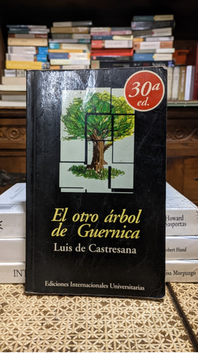 El Otro Árbol De Guernica / Luis De Castresana