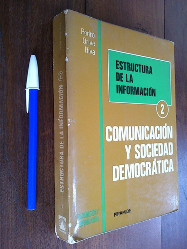Comunicación Y Sociedad Democrática - Pedro Orive Riva