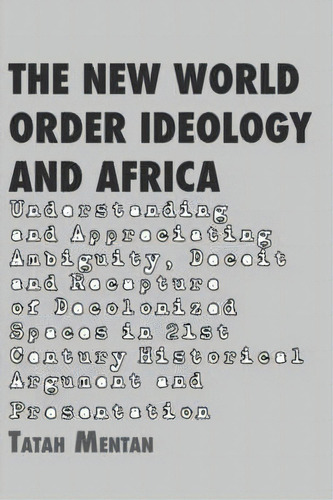 The New World Order Ideology And Africa, De Tatah Mentan. Editorial Langaa Rpcig, Tapa Blanda En Inglés
