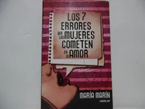 Comprar Los 7 Errores Que Las Mujeres Comenten En El Amor\u002F María Mar