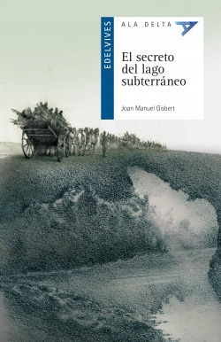 El Secreto Del Lago Subterráneo Gisbert Ponsole, Joan Manue