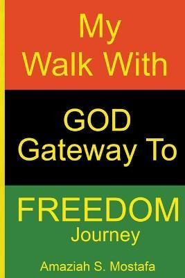 Libro My Walk With God Gateway To Freedom Journey - Amazi...