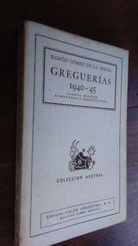 Greguerías 1940-45 - Ramón Gómez De La Serna