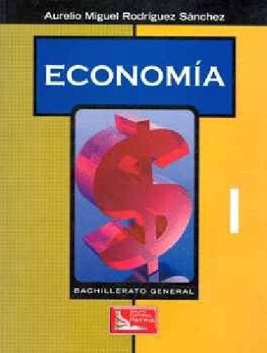 Economia I Dgb, De Rodriguez., Vol. 1. Editorial Patria, Tapa Blanda En Español