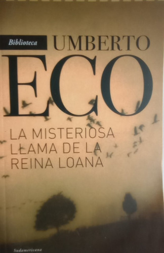 La Misteriosa Llama De La Reina Loana - Umberto Eco 