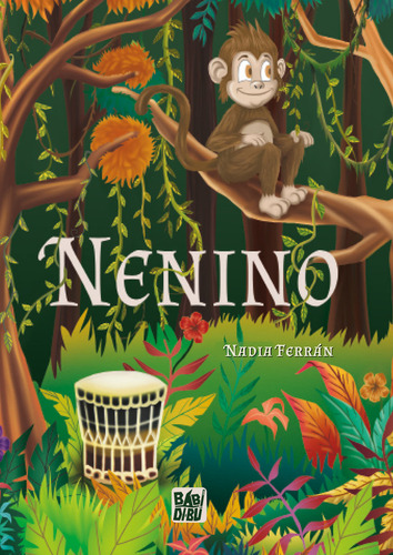 Nenino, De Ferran Ibañez, Nadia Maria. Editorial Babidi-bu Libros, Tapa Dura En Español