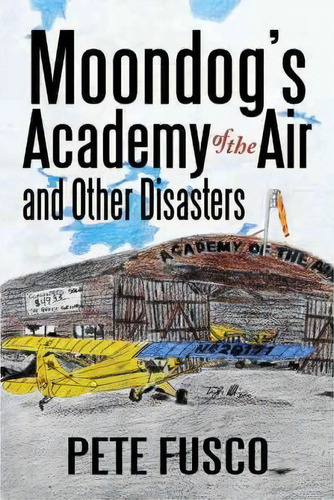 Moondog's Academy Of The Air, De Curator Of Sculpture And Works Of Art Peter Fusco. Editorial Writers Club Press, Tapa Blanda En Inglés