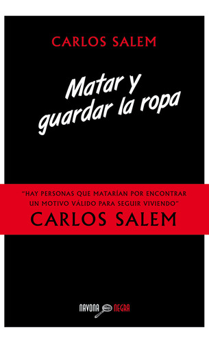Matar Y Guardar La Ropa - Salem, Carlos