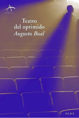 Teatro De Lo Oprimido, De Augusto Boal. Editorial Alba En Español