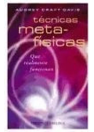 Libro - Tecnicas Metafisicas Que Realmente Funcionan (nueva