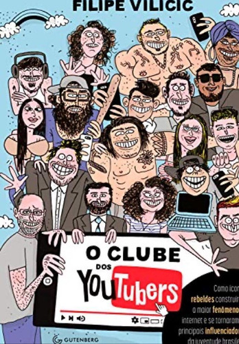 Livro O Clube Dos Youtubers - Felipe Vilicic