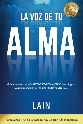 La Voz De Tu Alma (spanish Edition)