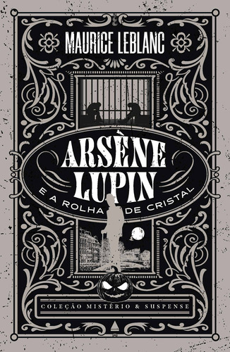 Livro Arsène Lupin E A Rolha De Cristal  Coleção Mistério E