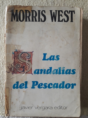 Las Sandalias Del Pescador - Morris West - Javier Vergara