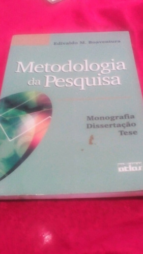 Metodologia De Pesquisa Científica Edivaldo Boaventura Monog