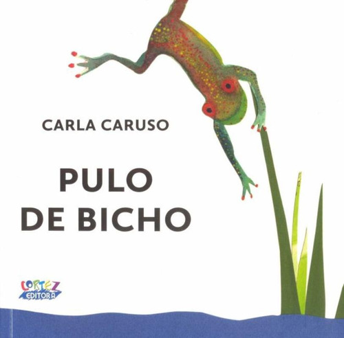 Pulo de bicho, de Caruso, Carla. Cortez Editora e Livraria LTDA, capa mole em português, 2014