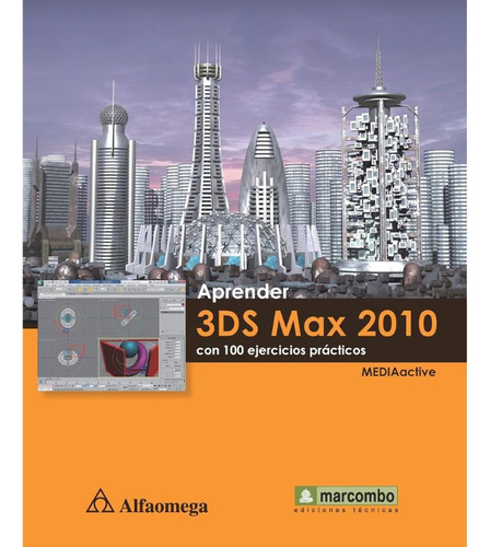 Libro Aprender 3ds Max 2010, Con 100 Ejecicios Practicos