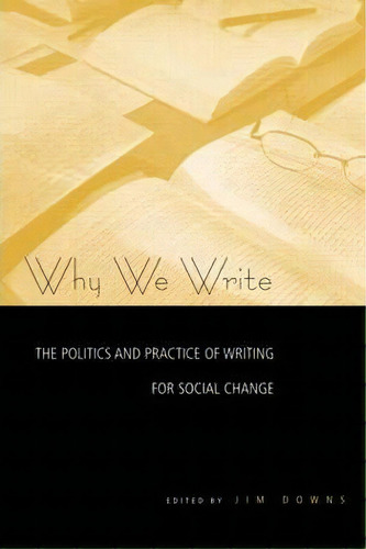 Why We Write, De Jim Downs. Editorial Taylor Francis Ltd, Tapa Blanda En Inglés