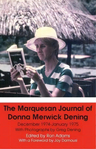 The Marquesan Journal Of Donna Merwick Dening, De Donna Dening. Editorial Connor Court Publishing Pty Ltd, Tapa Blanda En Inglés