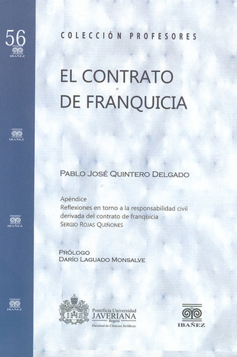 Contrato De Franquicia, El, De Pablo Jose Quintero Delgado. Editorial Pontificia Universidad Javeriana, Tapa Dura, Edición 1 En Español, 2012