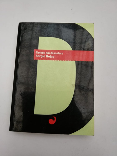 Libro Filosofía/ Tiempo Sin Desenlace / Sergio Rojas