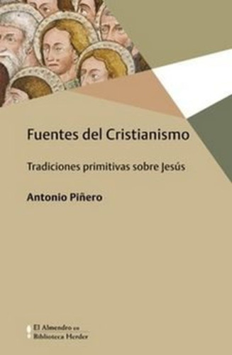Fuentes Del Cristianismo - Antonio Piñero