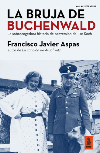 Libro La Bruja De Buchenwald - Aspas, Francisco Javier