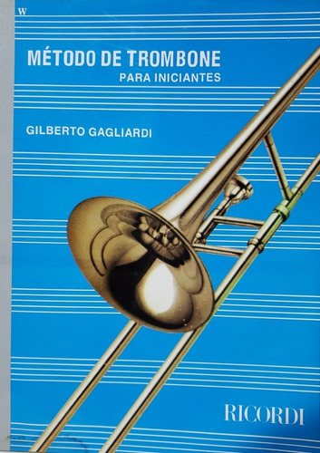 Método De Trombone Para Iniciantes - Gilberto Gagliardi