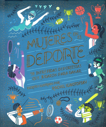 Mujeres En El Deporte - Rachel Ignotofsky