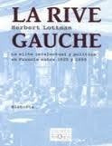 Rive Gauche  La   La Elite Intelectual En Francia Entre ...