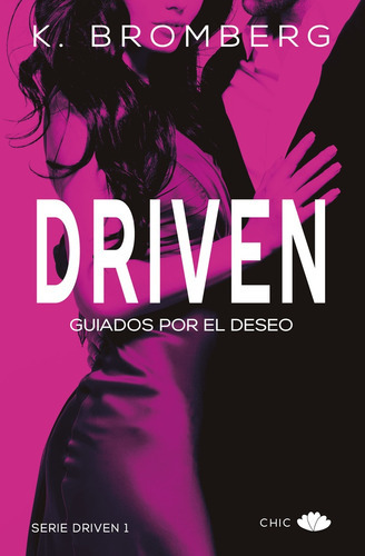 Driven Guiados Por El Deseo, De K. Bromberg. Editorial Principal De Los Libros, Tapa Blanda, Edición 1 En Español