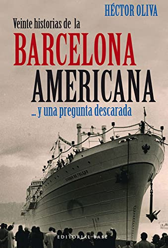 Veinte Historias De La Barcelona Americana : -- Y Una Pregun