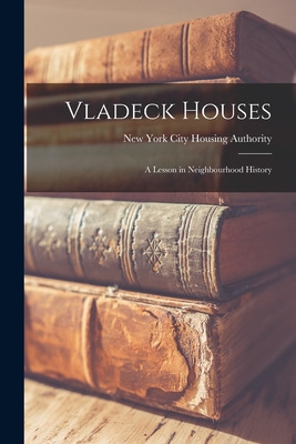 Libro Vladeck Houses; A Lesson In Neighbourhood History -...