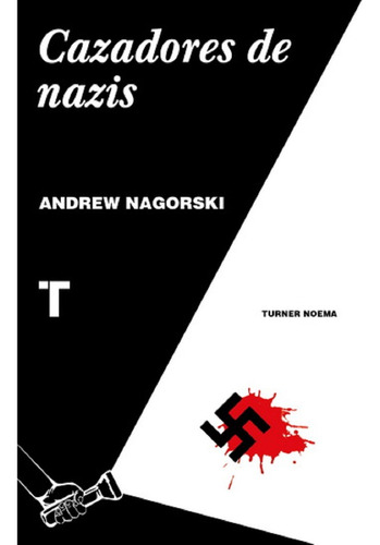 Cazadores De Nazis - Andrew Nagorski - Turner