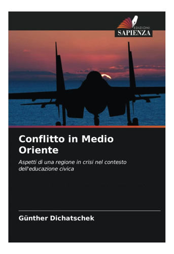Libro: Conflicto En Medio Oriente: Aspectos De Una Región En